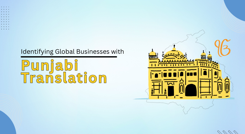 Global businesses with Punjabi translation focus