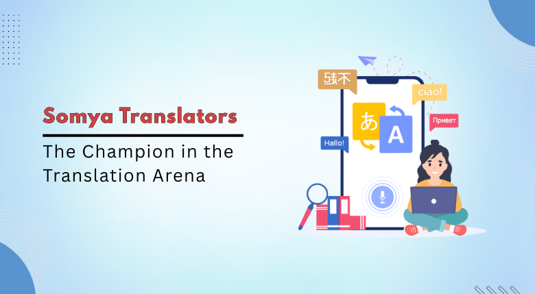 Somya Translators: The Champion in the Translation Arena